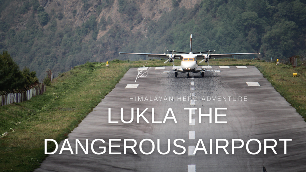 Is Lukla the most dangerous airport? 13 facts!